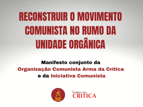 RECONSTRUIR O MOVIMENTO COMUNISTA NO RUMO DA UNIDADE ORGÂNICA